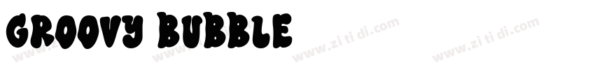 groovy bubble字体转换